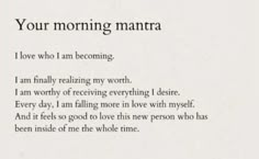 a poem written in black and white with the words'your morning mantra '