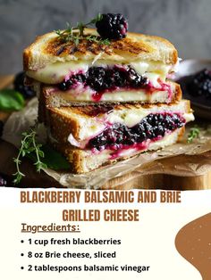 a grilled cheese sandwich with blackberry balsamic and brie on it is shown