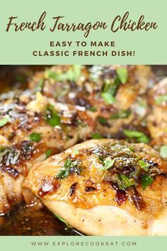 grilled chicken in a skillet with text overlay that reads, french tarrago chicken easy to make classic french dish