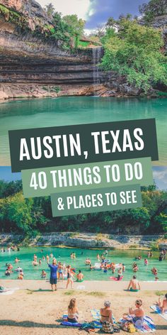 people are sitting on the beach with text overlay that reads, austin, texas 40 things to do and places to see