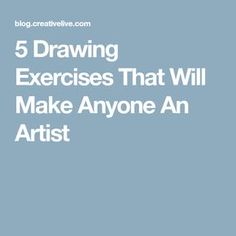 the words 5 drawing exercises that will make anyone an artist on blue background with white text