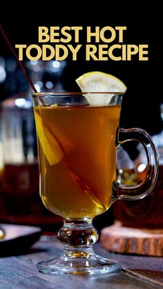 the best hot toddy recipe in a glass mug