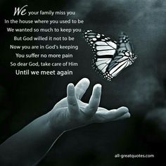 a hand reaching for a butterfly with the words, we your family you in the house where you used to be