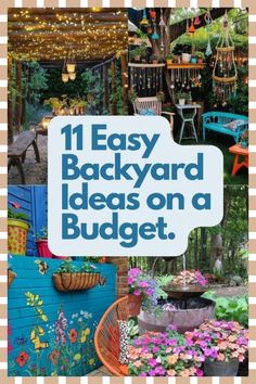 an image of backyard decor with the words easy backyard ideas on a budget