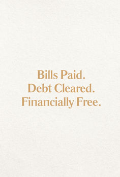 an advertisement for bills paid, debt cleared, financially free on a white background