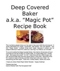 the recipe book for deep covered baker aka magic pot recipe book is shown