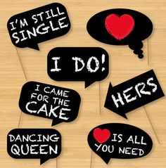 i'm still single i do, i came for the cake dancing queen is all you need