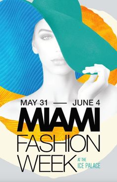 a poster for the miami fashion week with an image of a woman wearing a hat