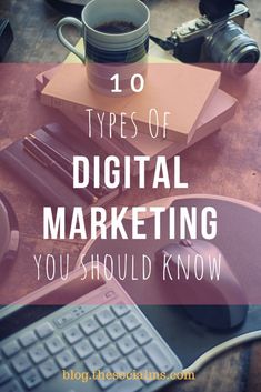 a desk with a keyboard, mouse and coffee cup on it that says 10 types of digital marketing you should know