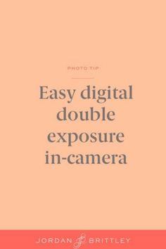 the cover of an easy digital double exposure in - camera book, with text on it