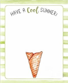 an orange cone with the words have a cool summer written on it