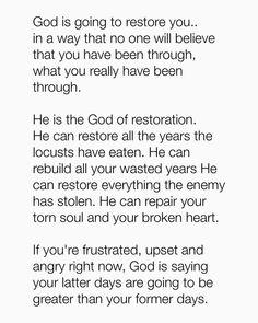 a poem written in white with the words god is going to restore you