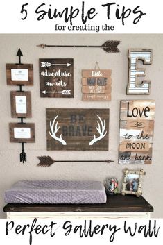 a wall with pictures and signs on it that says 5 simple tips for creating the perfect gallery wall