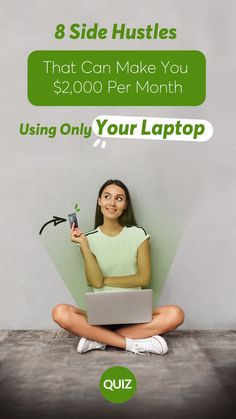 a woman sitting on the floor with her laptop in front of her, text reads 8 side hustles that can make you $ 2, 000 per month using only your laptop