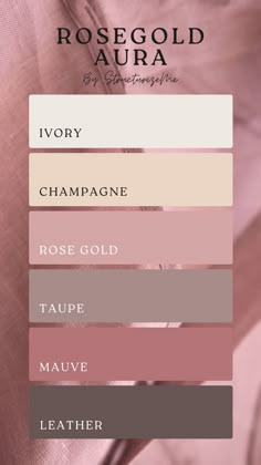 the color scheme for rose gold aura is shown in shades of pink, beige and white