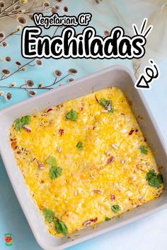 an enchilada in a baking dish with the words vegetarian gf enchiladas