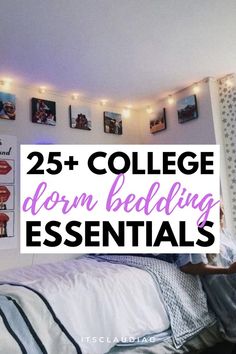 college dorm bedroom bedding essentials with text overlay that reads 25 + college dorm bedding essentials