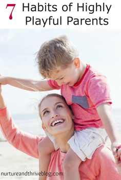 a mother and her child playing on the beach with text overlay that reads 7 habitts of highly playful parents