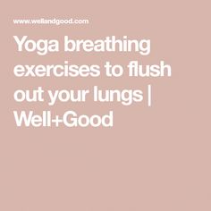 Yoga instructors explain why yoga breathing exercises to flush out your lungs are important, and which ones to incorporate for a more open, clear breath. Fluid In Lungs, Yoga Breathing Exercises, Yoga Breathing, Too Much Estrogen, Healthy Substitutions, Yoga Moves, Pelvic Pain