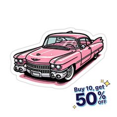 a pink car sticker with the words buy 10 get 50 % off