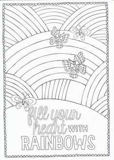 a coloring page with butterflies and the words rise your heart with rainbows