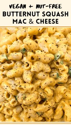 vegan and nut - free butternut squash mac and cheese is an easy, healthy meal