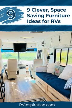 the interior of an rv with text overlay that reads 9 clever space saving furniture ideas for rvs