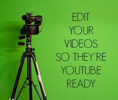 a tripod is sitting in front of a green wall with the words edit your videos so they're youtube ready