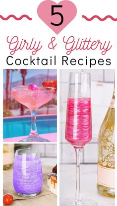 the top five cocktails for valentine's day with text overlay that reads 5 girly and glittery cocktail recipes