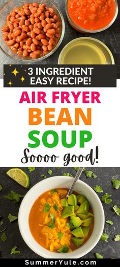 an air fryer bean soup recipe with ingredients in bowls