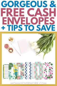 an image of free printable cards and envelopes with text that reads, gorgeous & free cash envelopes + tips to save