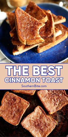 grilled french toast on a blue plate with the words, the best cinnamon toast