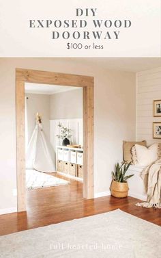 the diy exposed wood door way $ 100 or less