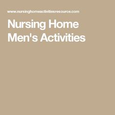 Nursing Home Men's Activities More Craft Ideas For Men, Activities Nursing Home, Senior Care Activities, Activity Director Ideas, Men Crafts, Senior Assisted Living