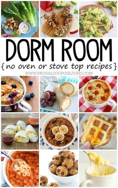 a collage of pictures with different foods and words that read dorm room no oven or stove top recipes