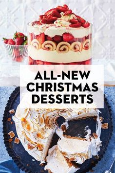 an all - new christmas dessert with strawberries on top and the title overlay reads, all - new christmas desserts