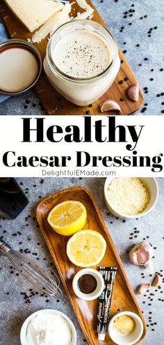 the ingredients to make healthy caesar dressing on a cutting board with lemons and cheese