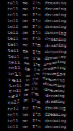 some type of text on a black background with the words dream written in white letters