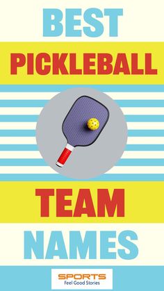 Best Pickleball Team Names — Funny and Inspirational Smash Bros, Pickleball