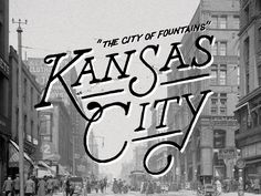 the kansas city logo is shown in this black and white photo with an old - fashioned street scene