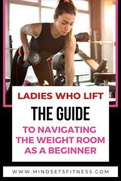 a woman working out with dumbs in the gym text reads ladies who lift the guide to navigating the weight room as a beginner