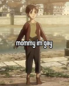 an anime character with the words mommy in gay written on his chest, standing next to water