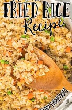 a close up of rice in a pan with a wooden spoon on the side and text overlay reading how to make fried rice recipe