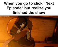 an anime scene with the caption saying, when you go to click next episode but realize you finished the show