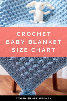 the crochet baby blanket size chart is shown with a teddy bear on top