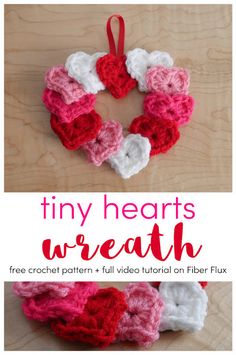 crochet heart ornament with text that reads tiny hearts wreath free crochet pattern - full video tutor on fiber