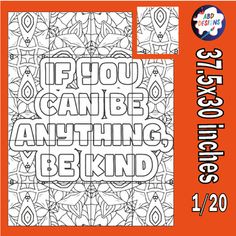 an orange and white coloring book with the words if you can be anything behind it