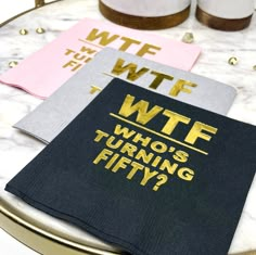 Add a touch of humor and sophistication to your 50th birthday celebration with our "WTF Who's Turning Fifty?" Cocktail Napkins - the perfect accessory to set the tone for a memorable milestone event! Crafted with care through a hot foil stamping process, these napkins boast vibrant foil accents that make a bold statement. Measuring 5 x 5 inches and made from 3-ply material, these napkins are both durable and versatile, making them ideal for serving beverages, appetizers, or adding a touch of fla 50th Birthday Napkins, 50th Birthday Party Themes, 50th Birthday Party Ideas For Men, 50th Birthday Themes, Napkin Designs, Surprise 50th Birthday Party, Fiftieth Birthday, Surprise 50th, Birthday Cocktail