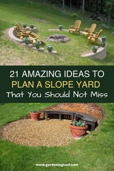 an outdoor fire pit with chairs around it and the words 21 amazing ideas to plan a slope yard that you should not miss