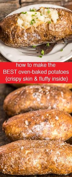 baked potatoes on a plate with the words how to make the best oven - baked potatoes crispy skin & fluffy inside